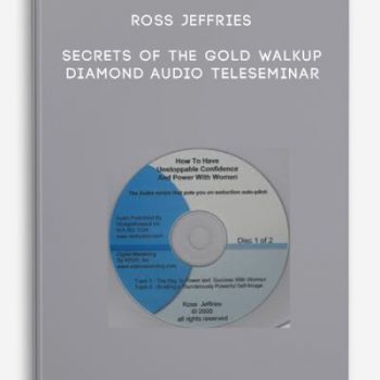 Ross Jeffries – Secrets of the Gold Walkup Diamond – Audio Teleseminar