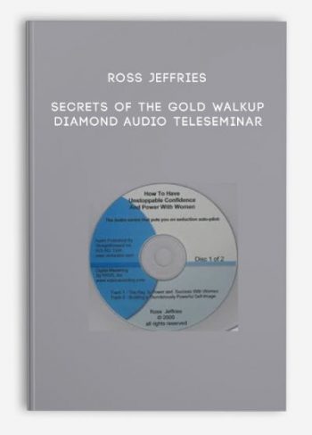 Ross Jeffries – Secrets of the Gold Walkup Diamond – Audio Teleseminar