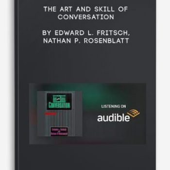 The Art and Skill of Conversation by Edward L. Fritsch, Nathan P. Rosenblatt