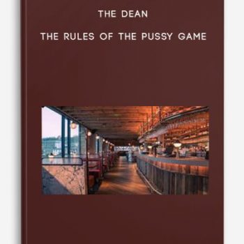 The Dean – The Rules of the Pussy Game