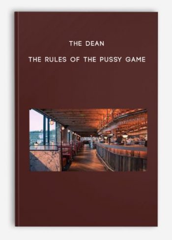 The Dean – The Rules of the Pussy Game