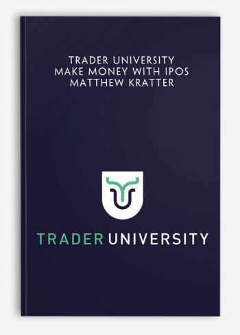 Trader University - Make Money with IPOs - Matthew Kratter