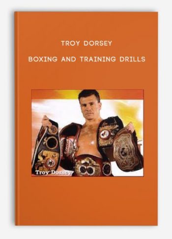 Troy Dorsey – Boxing and Training Drills