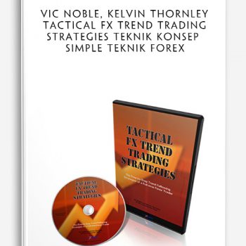 Vic Noble, Kelvin Thornley – Tactical FX Trend Trading Strategies teknik konsep simple teknik forex