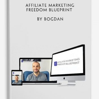 Affiliate Marketing Freedom Blueprint by Bogdan