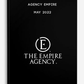 Agency Empire – May 2022