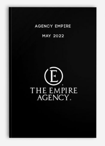 Agency Empire – May 2022
