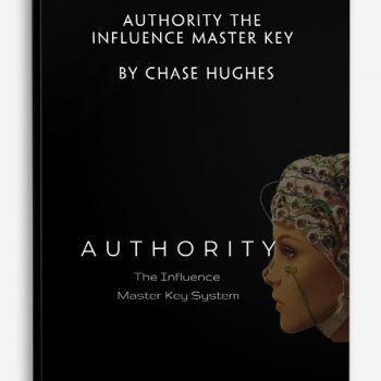 Authority The Influence Master Key by Chase Hughes