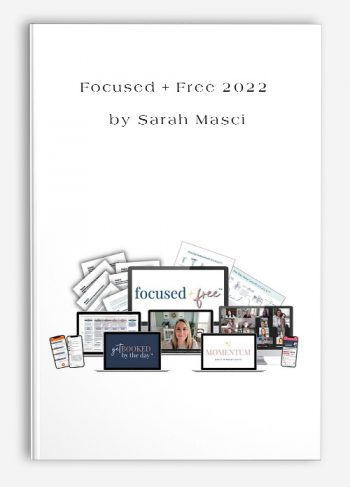 Focused + Free 2022 by Sarah Masci