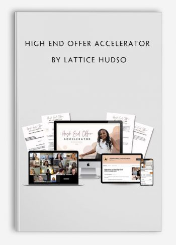 High End Offer Accelerator by Lattice Hudson