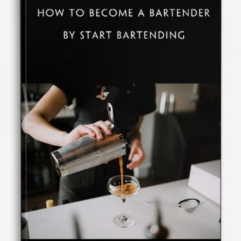 How To Become A Bartender by Start Bartending