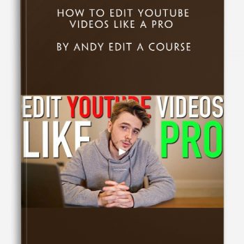 How to Edit YouTube Videos Like a Pro by Andy Edit A Course