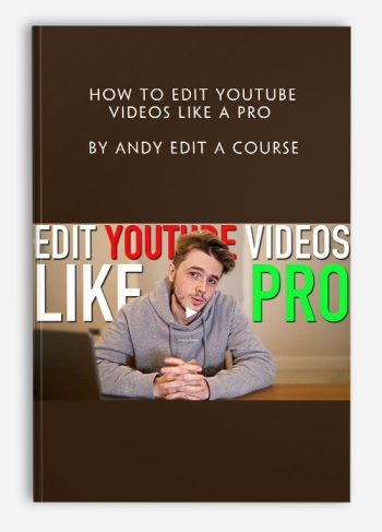 How to Edit YouTube Videos Like a Pro by Andy Edit A Course