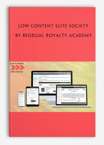 Low Content Elite Society by Residual Royalty Academy