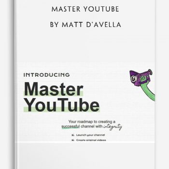 Master YouTube by Matt D’Avella