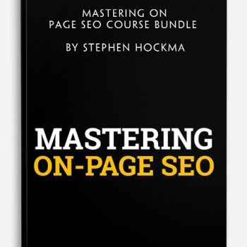 Mastering On-Page SEO Course Bundle by Stephen Hockman