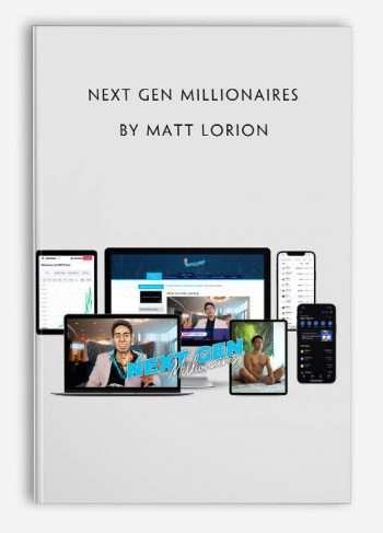Next Gen Millionaires by Matt Lorion