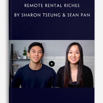 Remote Rental Riches by Sharon Tseung & Sean Pan