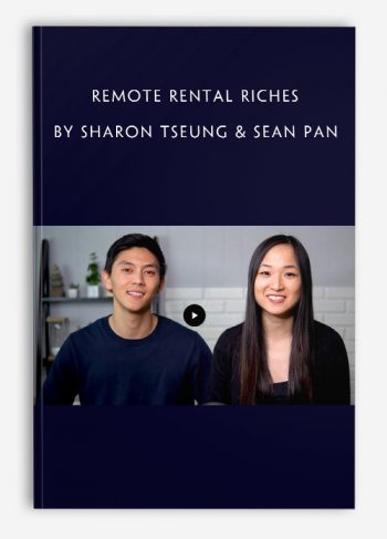 Remote Rental Riches by Sharon Tseung & Sean Pan