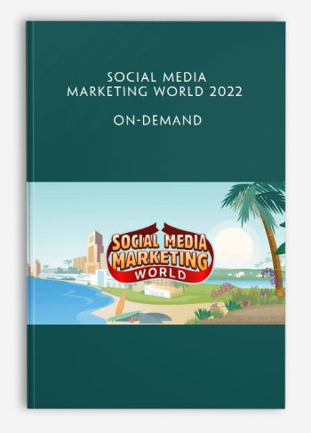 Social Media Marketing World 2022 On-Demand