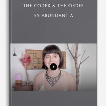 The Codex & The Order by Abundantia