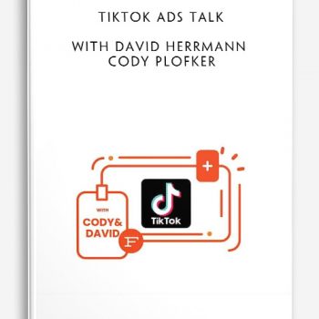 TikTok Ads Talk with David Herrmann Cody Plofker