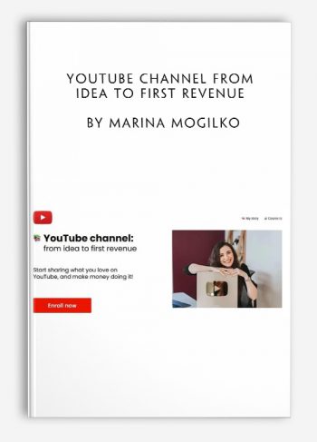 YouTube Channel From Idea to First Revenue by Marina Mogilko