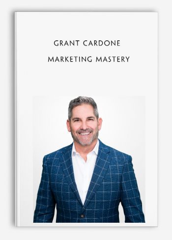 Grant Cardone – Marketing Mastery